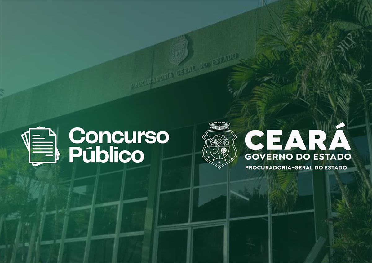Concurso PGE-CE: vagas para graduados em Administração registrados no CRA-CE